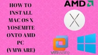 How to install Mac OS X Yosemite onto an AMD Virtual Machine (VMware)