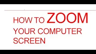 Laptop and Desktop Screen Zoom Windows (Zoom In/Zoom Out)
