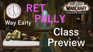 Retribution Paladin Shadowlands Way Too Early Class Preview