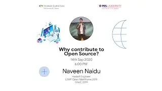 Why Open Source? - A talk by Naveen Naidu