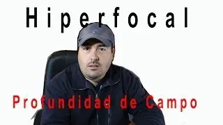 Hiperfocal y Profundidad de Campo. Doblejotafoto.