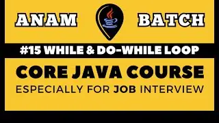 Core Java Tutorial for Beginners | for while do while | Lecture-15 | JAVA FULL STACK COURSE DAY-15