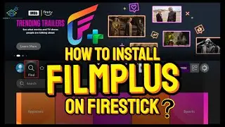How to Install FilmPlus on FireStick & Android TV Box | Step-by-Step Guide