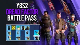 Y8S2 Dread Factor COMPLETE New BATTLE PASS - Showcase - Rainbow Six Siege Year 8