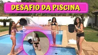 DESAFIO DA PISCINA COM AS MENINAS SUPER DIVERTIDO 🎈🎈🎈