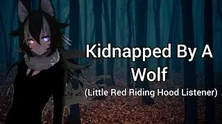 Kidnapped By A Wolf (Lesbian ASMR Audio Roleplay) (Yandere) (Little Red Riding Hood Listener) (F4F)