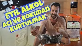 Etil Alkol Acı Tat Ve Koku Nasıl Gider ? Orjinale Yakın İçki Yapılabilir Mi ?