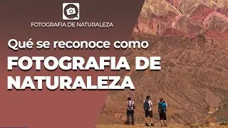 Descubre lo que REALMENTE se considera FOTOGRAFIA DE NATURALEZA