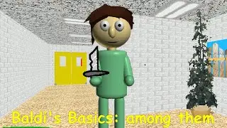 Baldi's Basics among them - Baldi's Basics Mod
