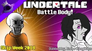 Where's My BATTLE BODY?! [Undertale Ship Week 2018] (Papyton)
