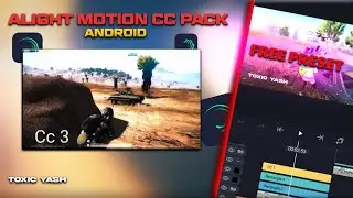 Best Alight Motion Cc Preset Pack  | Colour Correction For Pubg Montages | Toxic Yash