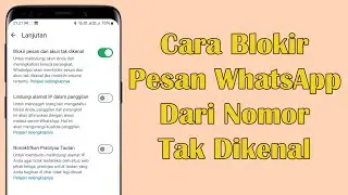 Cara Blokir Pesan Dari Nomor Tak Dikenal di WhatsApp