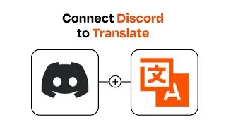 How to Connect Discord to Translate - Easy Integration