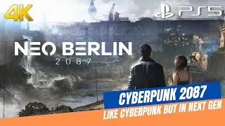 Cyberpunk 2087 ? NEO BERLIN 2087 The Real Cyberpunk Game with Next-Gen Graphics