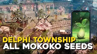 Lost Ark All Delphi Township Mokoko Seed Locations