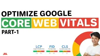 Google Core web vitals - Part-1- What is Core web vitals & how to get your website score.