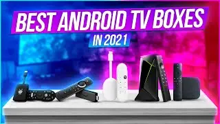 Best Android TV Box 2021 🔥