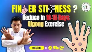 Qi Gong Moves for Finger and Wrist Stiffness | Reduce Finger-Wrist Joint Pain in 10-15 Days