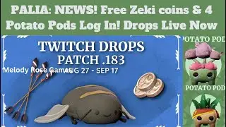 Palia NEWS TODAY: Get 4 Potato Pods & 3 Zeki Coins free Log In Now + Twitch Drops Live!
