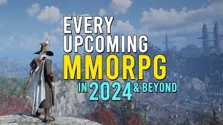 Every Upcoming MMORPG In 2024 & Beyond