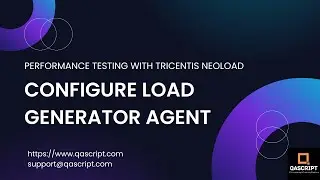Performance Testing Tutorial: Tricentis Neoload - Configure Load Generator Agent on Neoload Web