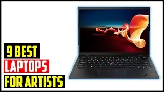 Top 9 Best Laptops for Artists in 2024 | Best Laptops for Artists