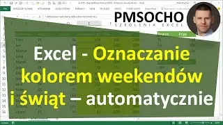 Excel - Oznaczanie kolorem weekendów i świąt - automatycznie [odc.857]