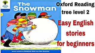 The Snowman Oxford Reading tree | Short Stories For Kids+Easy |Learn to read English Story