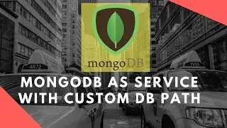 Run MongoDB as Service with custom Database Path