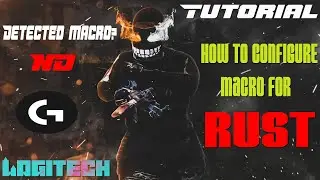 TUTORIAL, MACRO FOR RUST MOUSES LOGITECH 2023