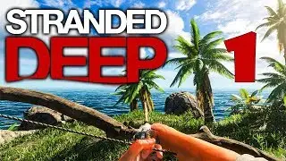 Прохождение Stranded Deep -1- Сели на мель