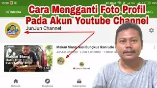 Cara Mengganti Foto Profil Pada Akun Youtube Channel 