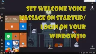 how to set startup/login  Windows welcome voice message /2019