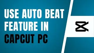 How To Use Auto Beat Feature In CapCut PC | Beat Sync Video Editing  Capcut Tutorials