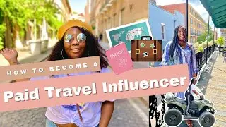 HOW TO BECOME A PAID TRAVEL INFLUENCER | MAKE MONEY AND TRAVEL FOR FREE