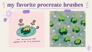my favorite procreate brushes 🎨✨& how i use them