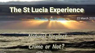 St Lucia Experience - 22 March 2022 - Crime Against Nature