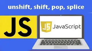 Метод push в javascript, unshift, shift, pop, splice. Урок 24