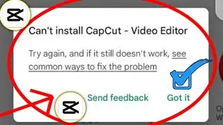 Как исправить не могу установить capcut |  как решить не могу установить приложение в плей маркете
