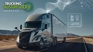Volvo Trucks – Episode 8 – Safety and Connectivity lead to Efficiency and Sustainability