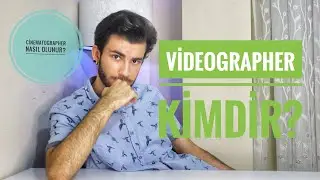 Videographer Kimdir ? Cinematographer Kime Denir ?