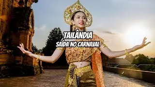 TAILÂNDIA NO CARNAVAL #turismo