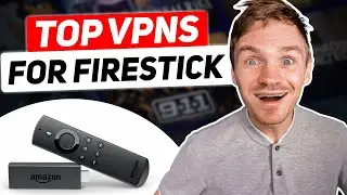 Best VPN for Amazon Firestick in 2024