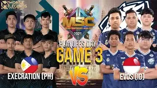 GAME 3| Evos Legends Vs Execration| MSC Playoff Day 1 | MLBB Southeast Asia Cup 2021