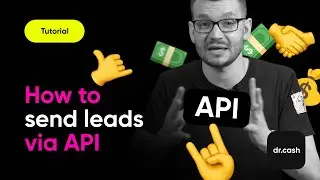 How to send LEADs via API | tutorials by dr.cash