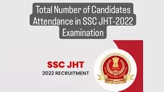 SSC Junior Hindi Translator 2022 Examination. Total no of candidates Appeared.