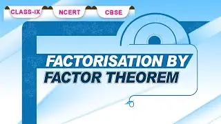 Polynomials | Factorisation by Factor Theorem l #chapter2 #class9 #ncert