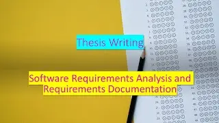 Software Requirements Analysis and Requirements Documentation
