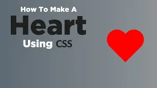 How To Make A Heart Using CSS | CSS Shapes