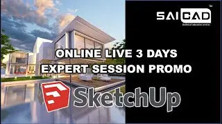 SaiCad SketchUP 3 Days Expert Session | All India SketchUp Live Webinar | SaiCad Centre SketchUp